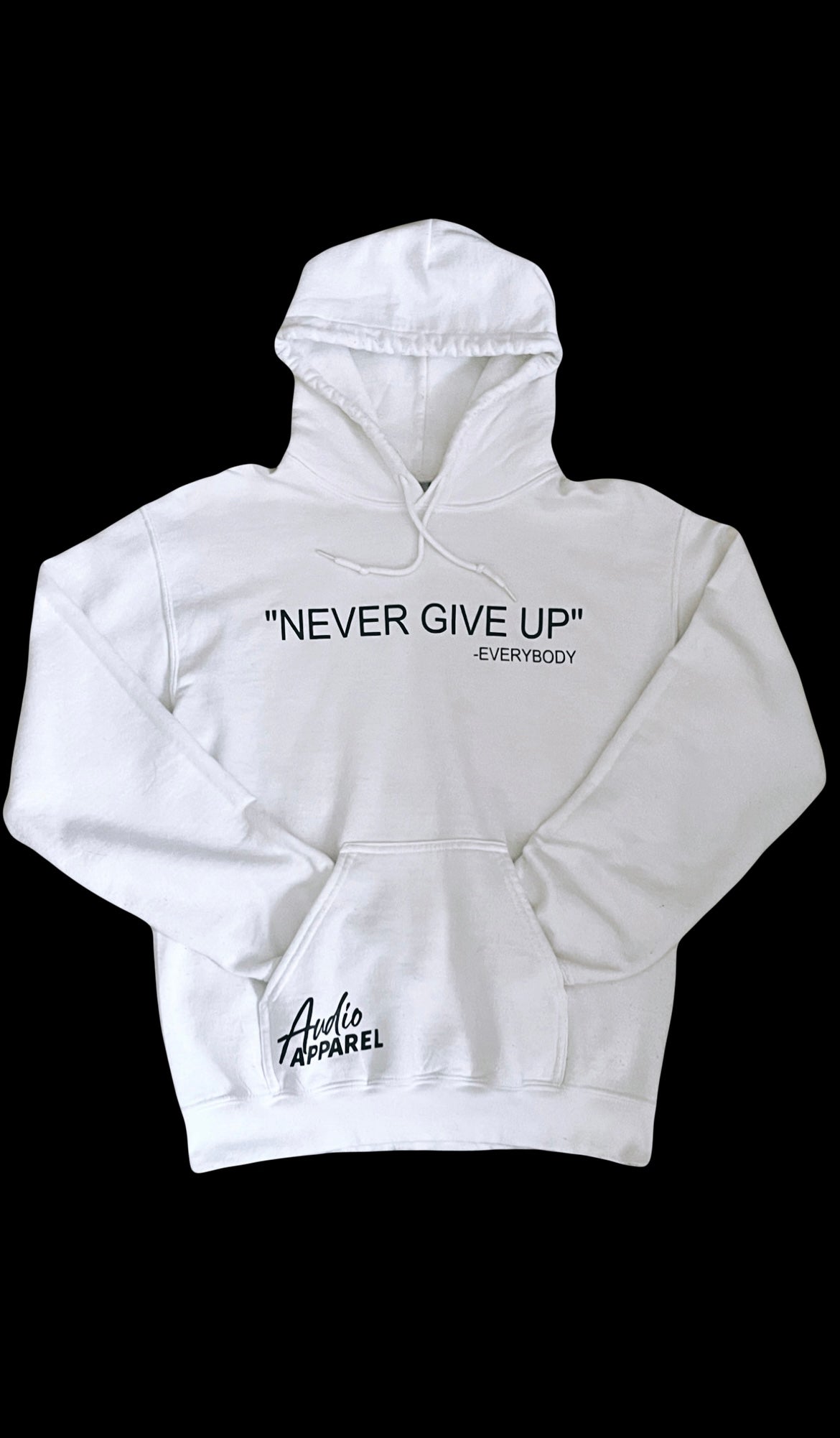 “Never Give Up” Audio Apparel Hoodie
